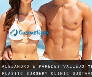 Alejandro E. PAREDES VALLEJO MD. Plastic Surgery Clinic (Gustavo Díaz Ordaz)
