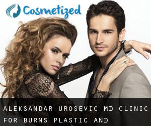 Aleksandar UROSEVIC MD. Clinic for Burns, Plastic and Reconstructine (Belgrad)