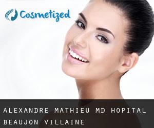 Alexandre MATHIEU MD. Hôpital Beaujon (Villaine)