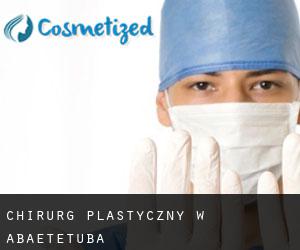 Chirurg Plastyczny w Abaetetuba