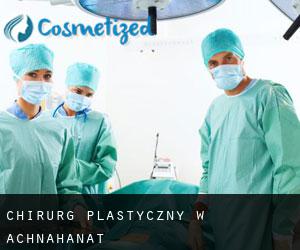 Chirurg Plastyczny w Achnahanat