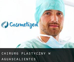 Chirurg Plastyczny w Aguascalientes