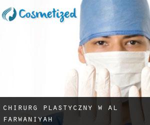 Chirurg Plastyczny w Al Farwaniyah