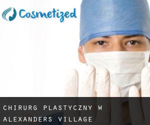 Chirurg Plastyczny w Alexanders Village