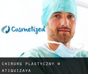 Chirurg Plastyczny w Atiquizaya
