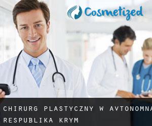 Chirurg Plastyczny w Avtonomna Respublika Krym
