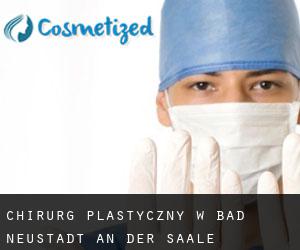 Chirurg Plastyczny w Bad Neustadt an der Saale