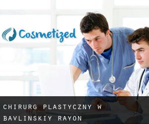 Chirurg Plastyczny w Bavlinskiy Rayon
