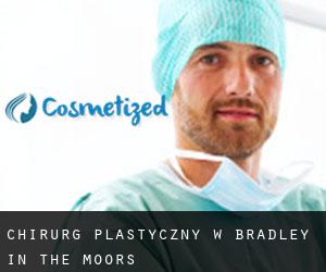 Chirurg Plastyczny w Bradley in the Moors