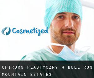 Chirurg Plastyczny w Bull Run Mountain Estates