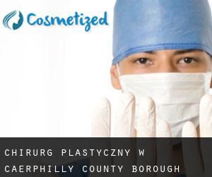 Chirurg Plastyczny w Caerphilly (County Borough) przez najbardziej zaludniony obszar - strona 1