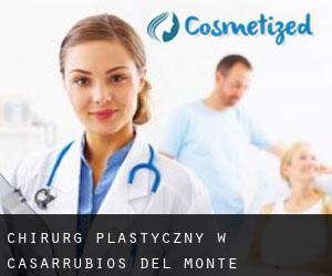 Chirurg Plastyczny w Casarrubios del Monte