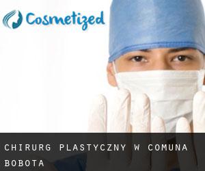 Chirurg Plastyczny w Comuna Bobota
