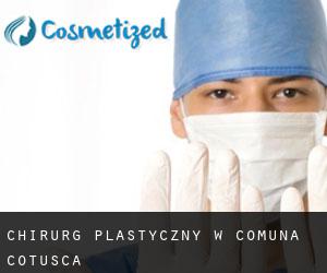 Chirurg Plastyczny w Comuna Coţuşca