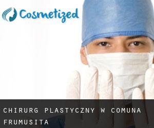 Chirurg Plastyczny w Comuna Frumuşiţa