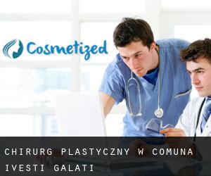 Chirurg Plastyczny w Comuna Iveşti (Galaţi)