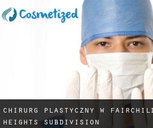 Chirurg Plastyczny w Fairchild Heights Subdivision