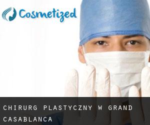 Chirurg Plastyczny w Grand Casablanca