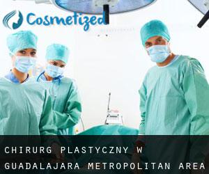 Chirurg Plastyczny w Guadalajara Metropolitan Area