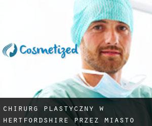 Chirurg Plastyczny w Hertfordshire przez miasto - strona 1