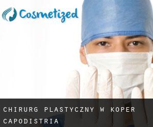 Chirurg Plastyczny w Koper-Capodistria
