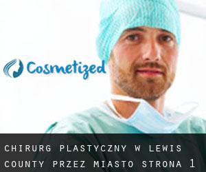 Chirurg Plastyczny w Lewis County przez miasto - strona 1