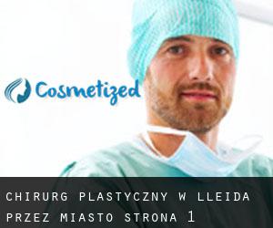 Chirurg Plastyczny w Lleida przez miasto - strona 1
