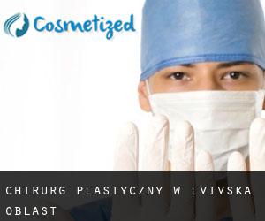 Chirurg Plastyczny w L'vivs'ka Oblast'