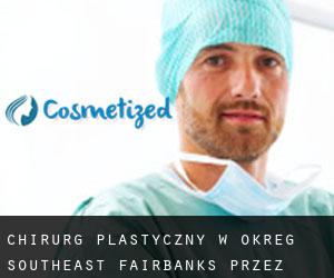 Chirurg Plastyczny w Okreg Southeast Fairbanks przez gmina - strona 1