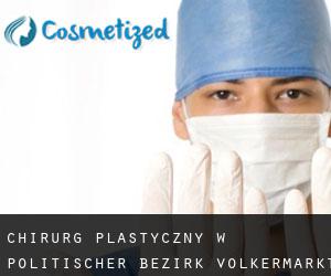 Chirurg Plastyczny w Politischer Bezirk Völkermarkt