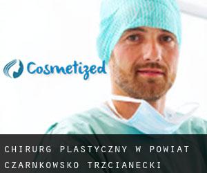 Chirurg Plastyczny w Powiat czarnkowsko-trzcianecki