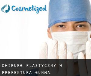 Chirurg Plastyczny w Prefektura Gunma