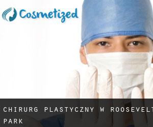 Chirurg Plastyczny w Roosevelt Park