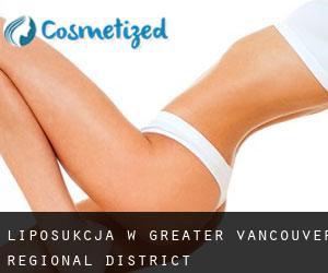 Liposukcja w Greater Vancouver Regional District
