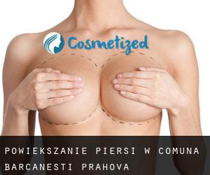 Powiększanie piersi w Comuna Bărcăneşti (Prahova)