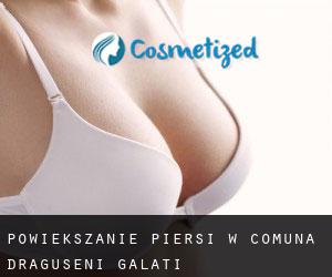 Powiększanie piersi w Comuna Drăguşeni (Galaţi)