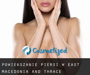 Powiększanie piersi w East Macedonia and Thrace