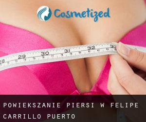 Powiększanie piersi w Felipe Carrillo Puerto