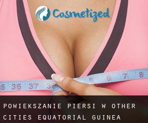 Powiększanie piersi w Other Cities Equatorial Guinea