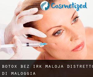 Botox bez irk Maloja / Distretto di Maloggia