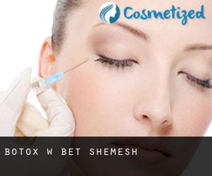 Botox w Bet Shemesh