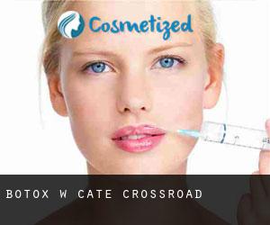Botox w Cate crossroad
