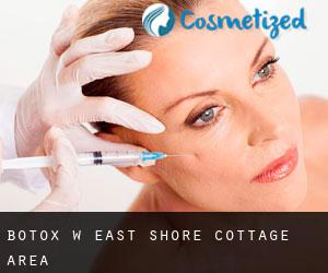 Botox w East Shore Cottage Area