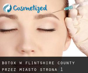 Botox w Flintshire County przez miasto - strona 1