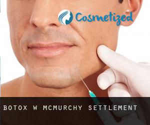 Botox w McMurchy Settlement