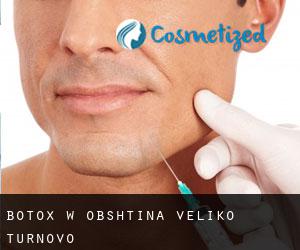 Botox w Obshtina Veliko Tŭrnovo