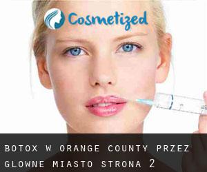 Botox w Orange County przez główne miasto - strona 2