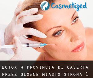 Botox w Provincia di Caserta przez główne miasto - strona 1