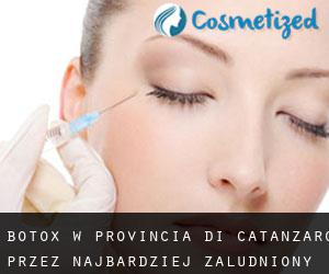 Botox w Provincia di Catanzaro przez najbardziej zaludniony obszar - strona 2