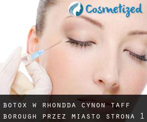 Botox w Rhondda Cynon Taff (Borough) przez miasto - strona 1